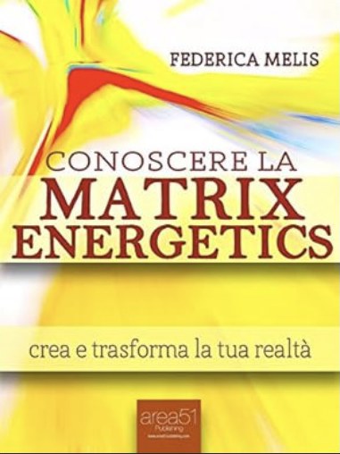 Conoscere la Matrix Energetics