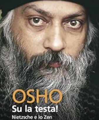 Su la testa! Nietzsche e lo Zen