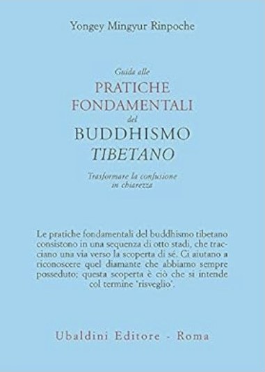 Guida alle pratiche fondamentali del buddhismo tibetano